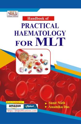 JBD Handbook of Practical Haematology For MLT By Sunit Nath And Anamika Das For DMLT First Year Exam Latest Edition